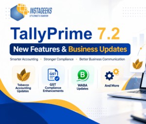TallyPrime 7.2: New Features, GST Updates, Tobacco Accounting & WABA